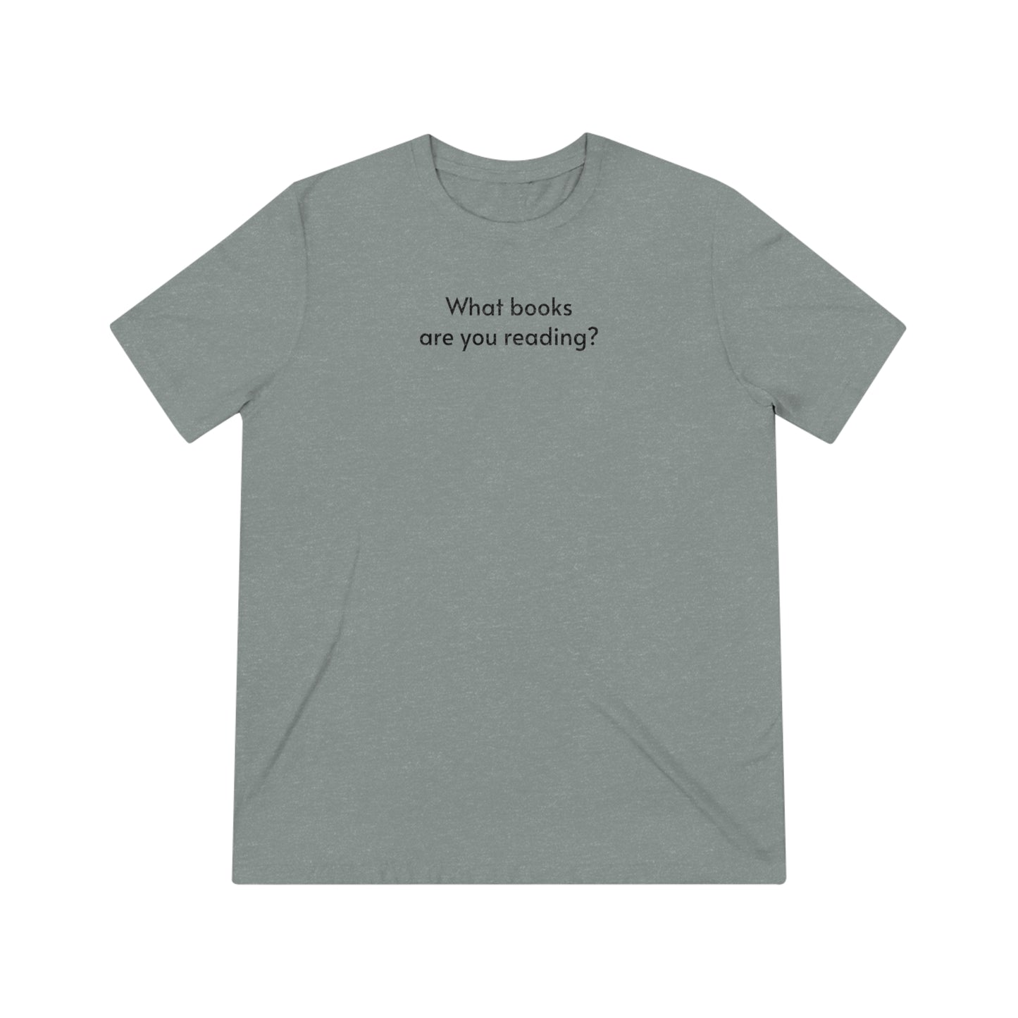 A Triblend Tee: What books are you reading?